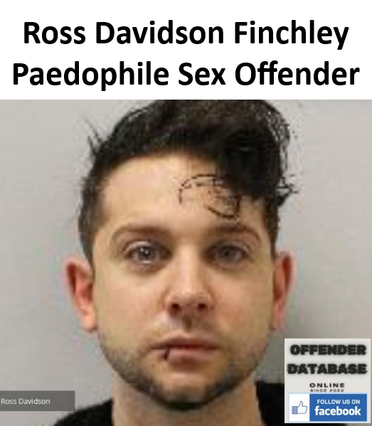 Ross Davidson Finchley Prolific Paedophile Sex Offender