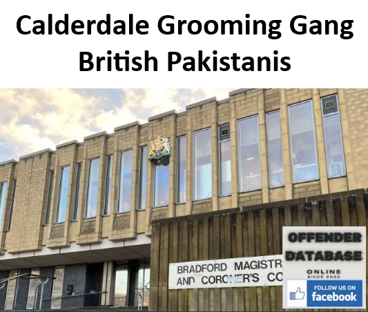 Calderdale Grooming Gang – British Pakistanis