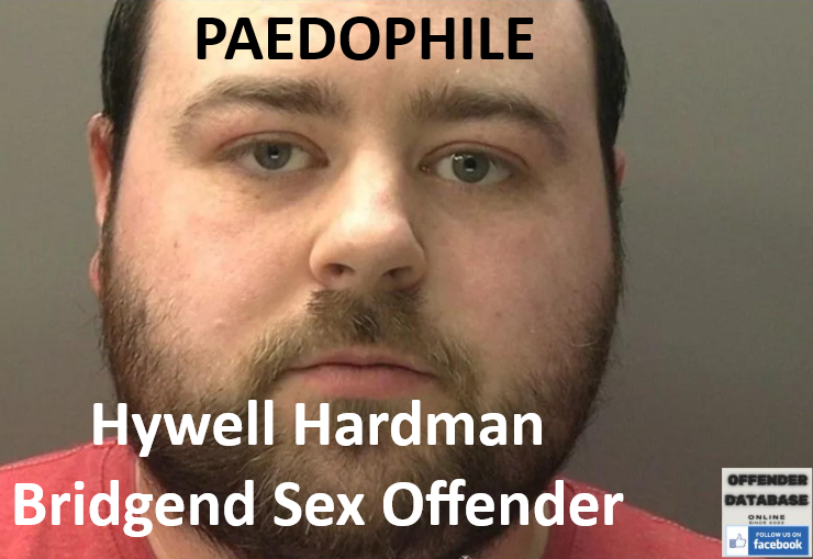 Hywell Hardman Bridgend Paedophile Sex Offender