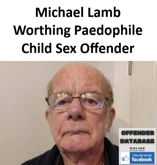 Michael Lamb Worthing Paedophile Child Sex Offender
