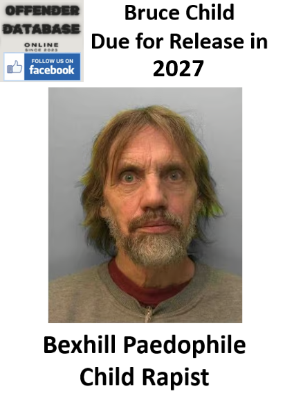 Bruce Child Bexhill Paedophile Child Rapist