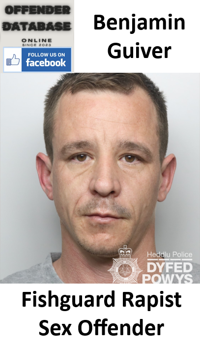 Benjamin Guiver Fishguard Rapist Sex Offender