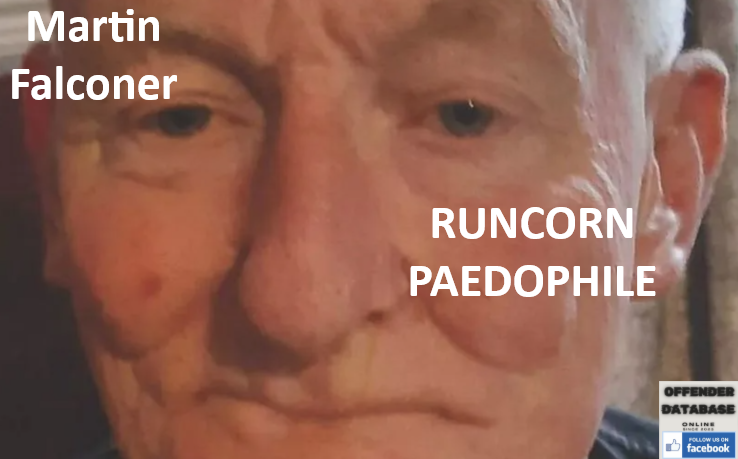 Martin Falconer Runcorn Paedophile Sex Offender