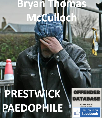 Bryan Thomas McCulloch Prestwick Paedophile