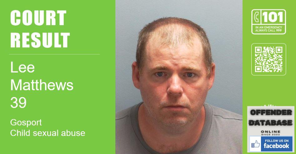 Lee Matthews Gosport paedophile
