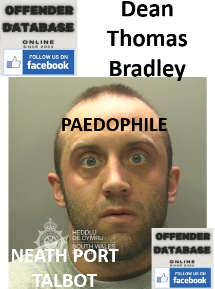 Dean Thomas Bradley Neath Paedophile Child Sex Offender