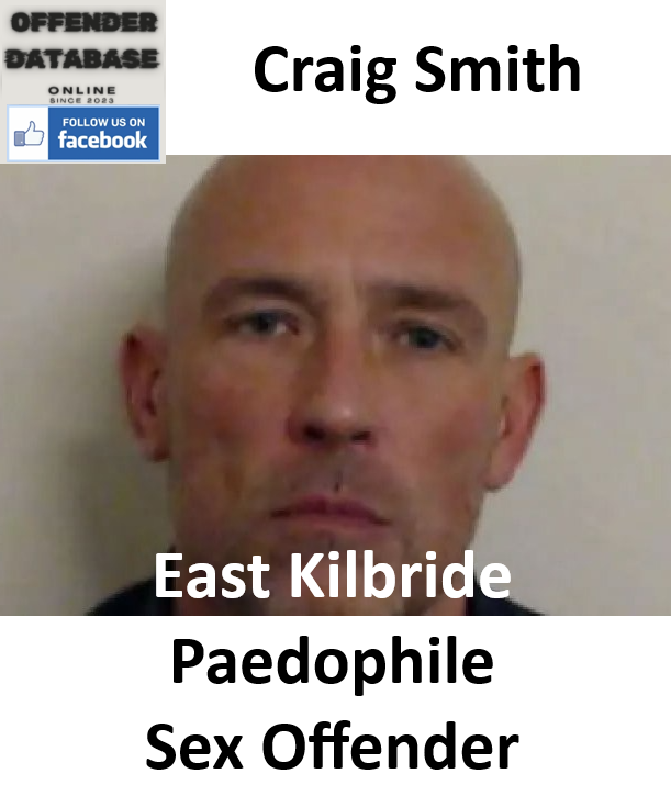 Craig Smith East Kilbride Paedophile Sex Offender
