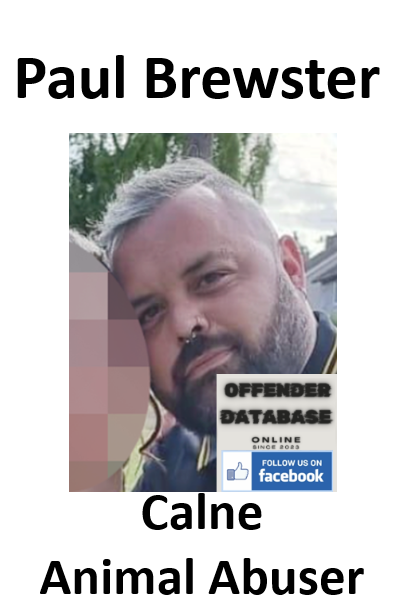 Paul Brewster Calne Animal Abuser