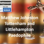 Matthew Johnston Tottenham and Littlehampton Paedophile