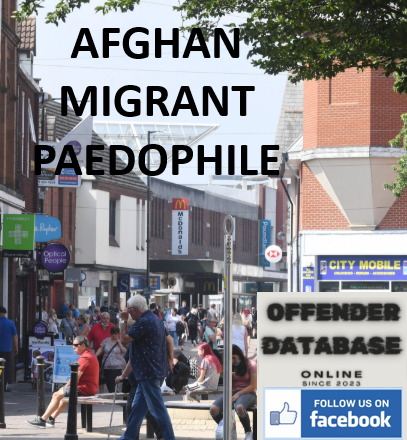Ahmad Mulakhil Afghan Migrant Paedophile Sex Offender Ahmad Mulakhil Afghan Migrant Paedophile Sex Offender