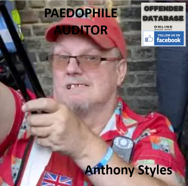 Anthony Styles AJ AUDITS Paedophile Child Molester