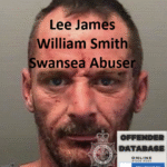 Lee James William Smith Swansea Abuser