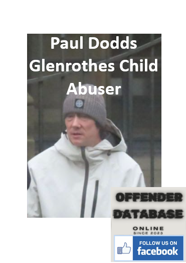 Paul Dodds Glenrothes Child and Animal Abuser