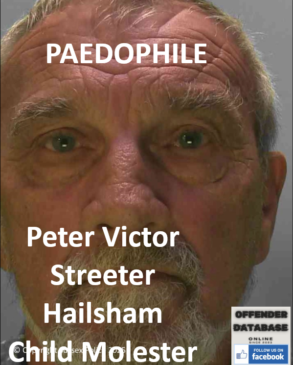 Peter Victor Streeter Hailsham Paedophile Child Molester