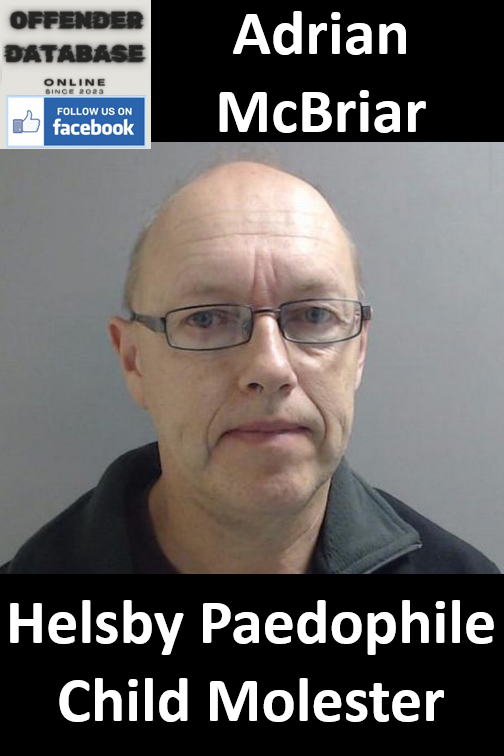 Adrian McBriar Helsby Paedophile Child Molester