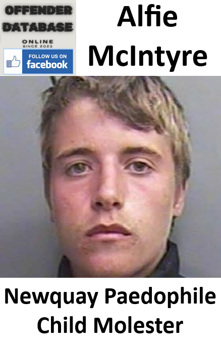Alfie McIntyre Newquay Paedophile Child Molester