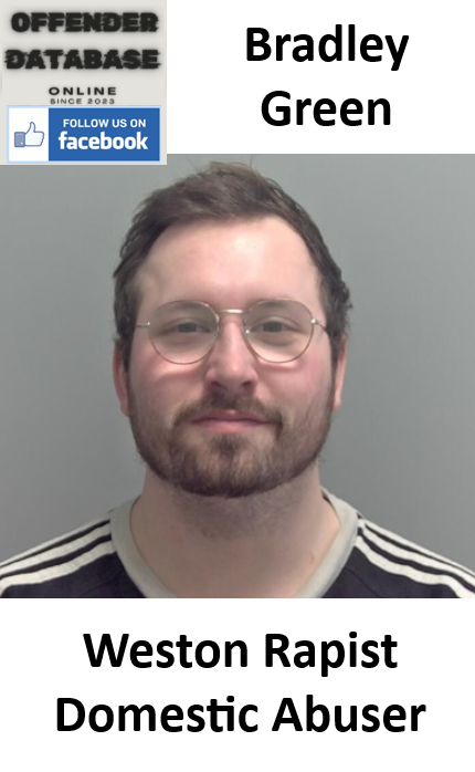 Bradley Green Weston Rapist Domestic Abuser