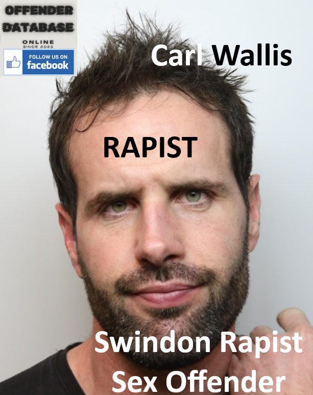 Carl Wallis Swindon Rapist Sex Offender