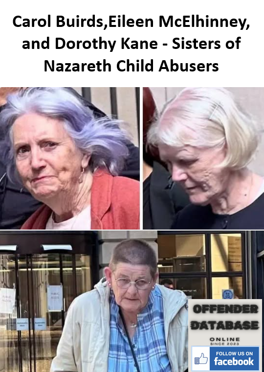 Carol Buirds and Eileen McElhinney Sisters of Nazareth Child Abusers