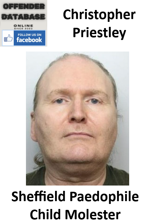 Christopher Priestley Sheffield Paedophile Child Molester