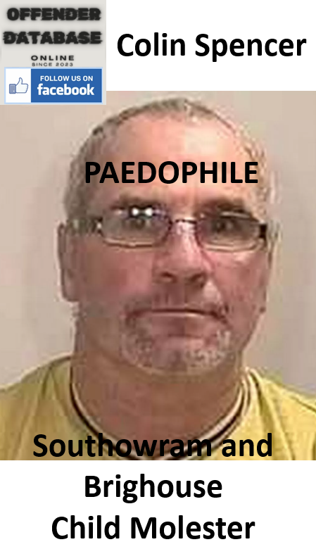 Colin Spencer Southowram Paedophile Child Molester