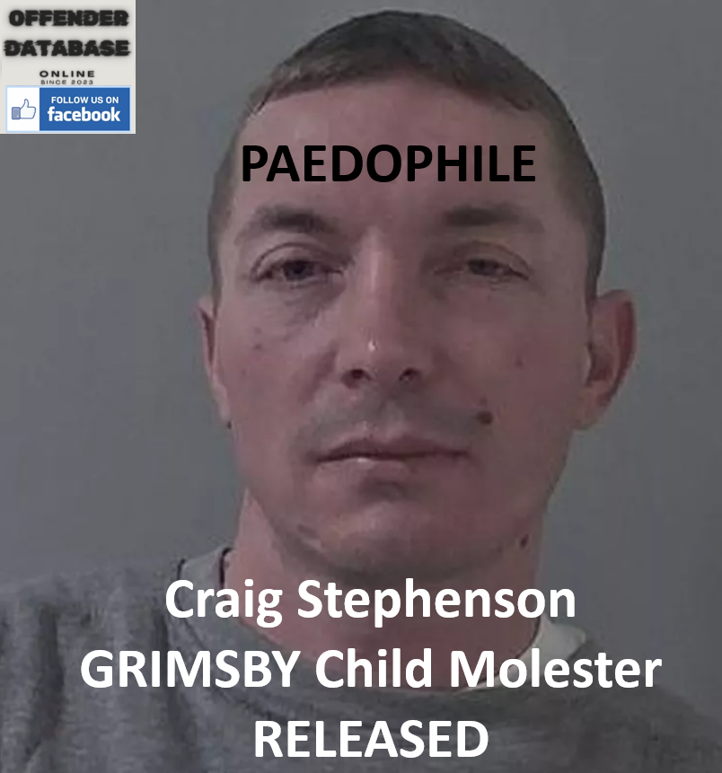 Craig Stephenson Grimsby Paedophile Child Molester