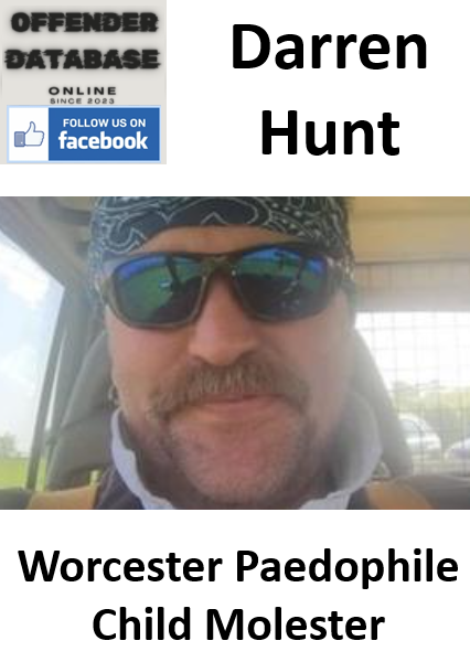 Darren Hunt Worcester Paedophile Child Molester Darren Hunt Worcester Paedophile Child Molester