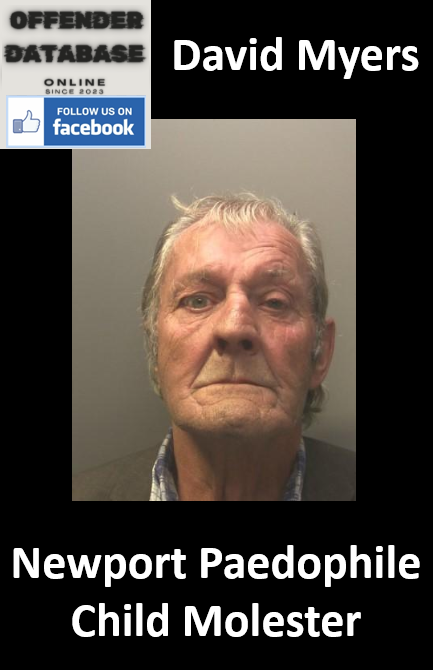 David Myers Newport Paedophile Child Molester