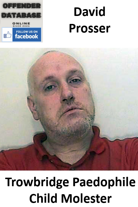 David Prosser Trowbridge Paedophile Child Molester