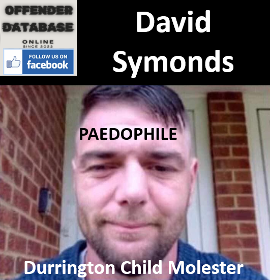 David Symonds Durrington Paedophile Child Molester