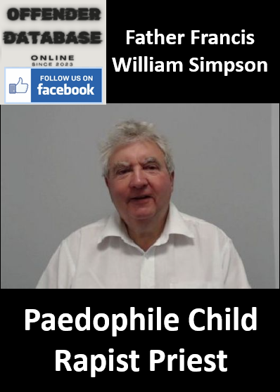 Father Francis William Simpson Wigan Paedophile Child Rapist