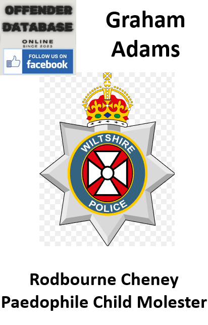 Graham Adams Rodbourne Cheney Paedophile Child Molester
