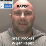 Greg Brookes Wigan Rapist Sex Offender