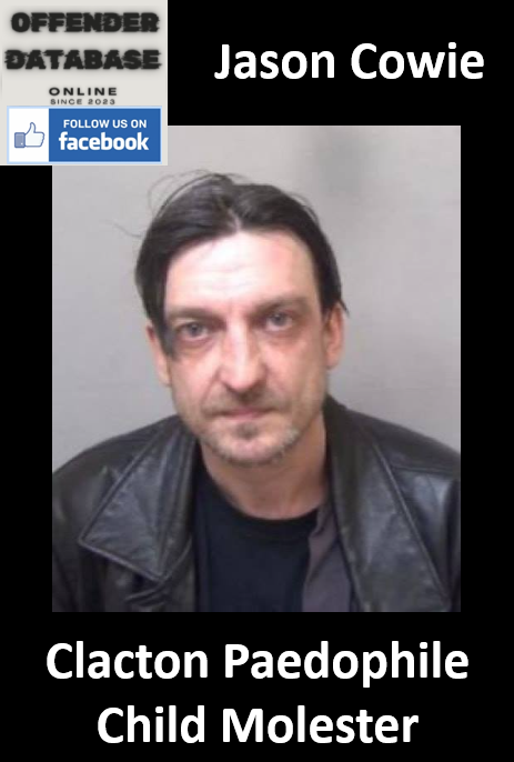Jason Cowie Clacton Paedophile Child Molester