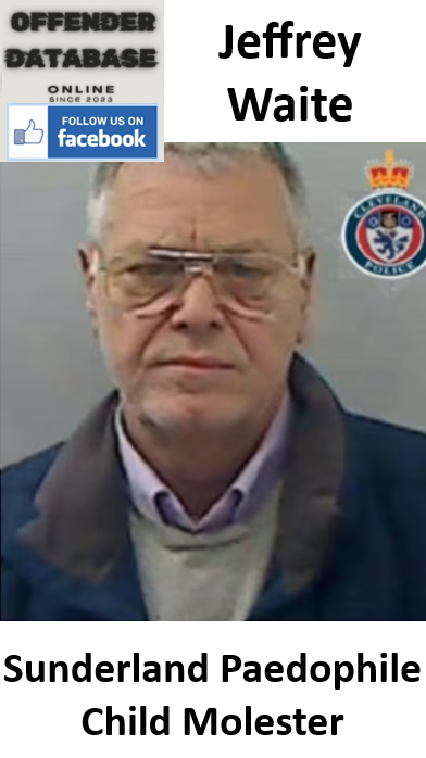 Jeffrey Waite Sunderland Paedophile Child Molester
