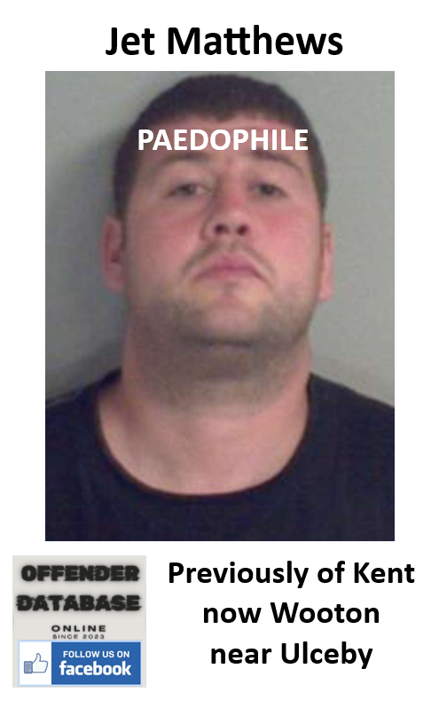 Jet Matthews Kent and Wooton Paedophile Child Molester