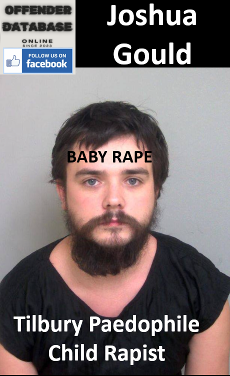 Joshua Gould Tilbury Paedophile Child Rapist Joshua Gould Tilbury Paedophile Child Rapist