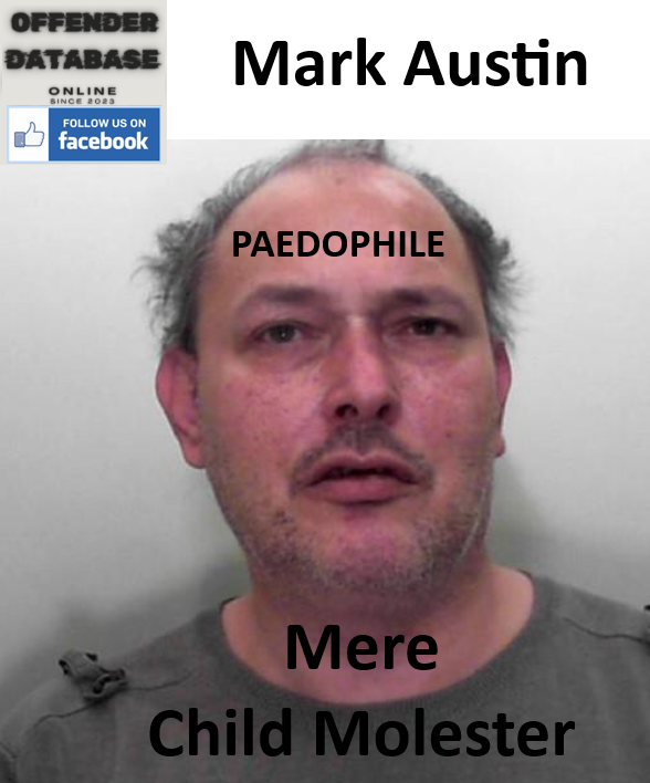 Mark Austin Mere Paedophile Child Molester
