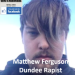 Matthew Ferguson Dundee Rapist Sex Offender
