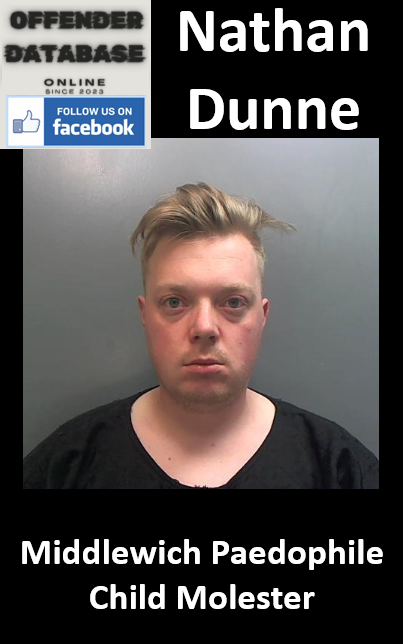 Nathan Dunne Middlewich Paedophile Child Molester