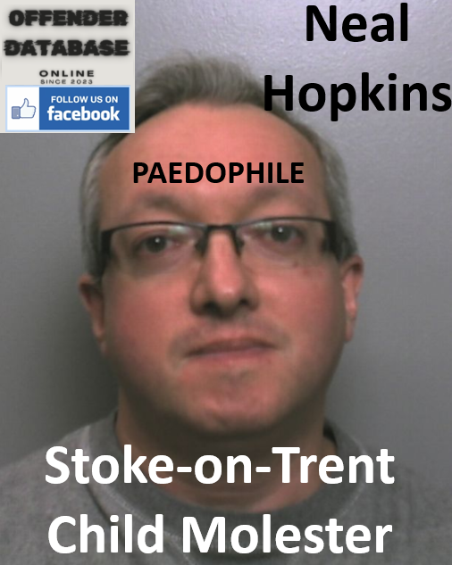 Neal Hopkins Stoke-on-Trent Paedophile Child Molester Neal Hopkins Stoke-on-Trent Paedophile Child Molester