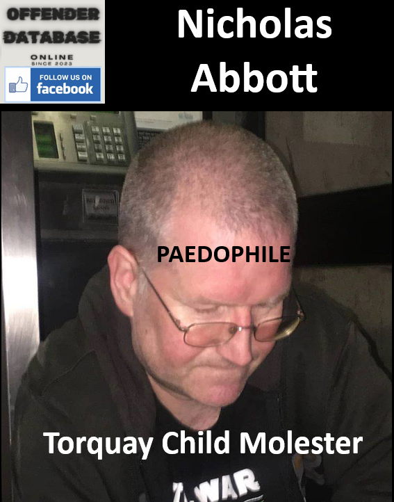 Nicholas Abbott Torquay Paedophile Child Molester