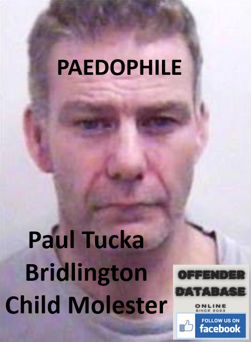 Paul Tucka Bridlington Paedophile Child Molester