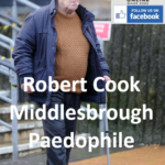 Robert Cook Middlesbrough Paedophile Child Molester