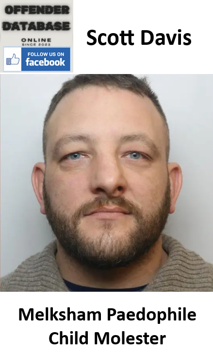 Scott Davis Melksham Paedophile Child Molester