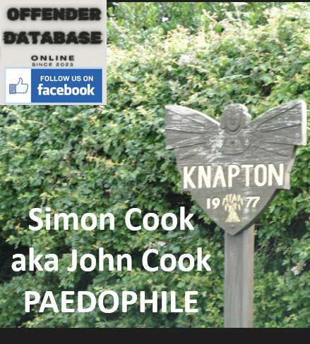 Simon Cook aka John Cook Horning Paedophile Child Molester