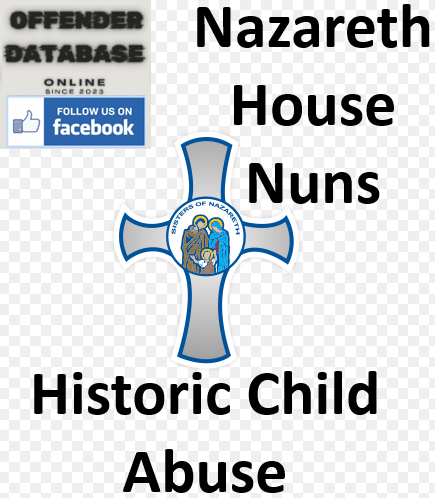 Sister of Nazareth Nuns Historic Child Abuse - Nazareth House