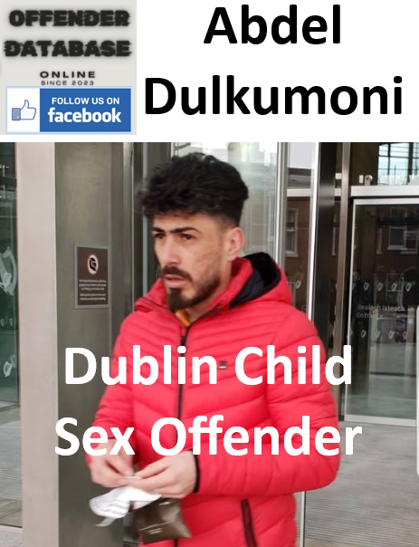 Abdel Dulkumoni Dublin Paedophile Child Sex Offender