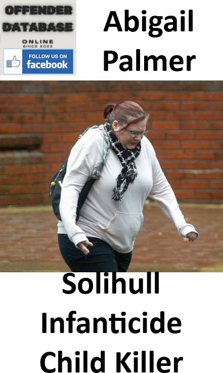 Abigail Palmer Solihull Infanticide Child Killer Abigail Palmer Solihull Infanticide Child Killer