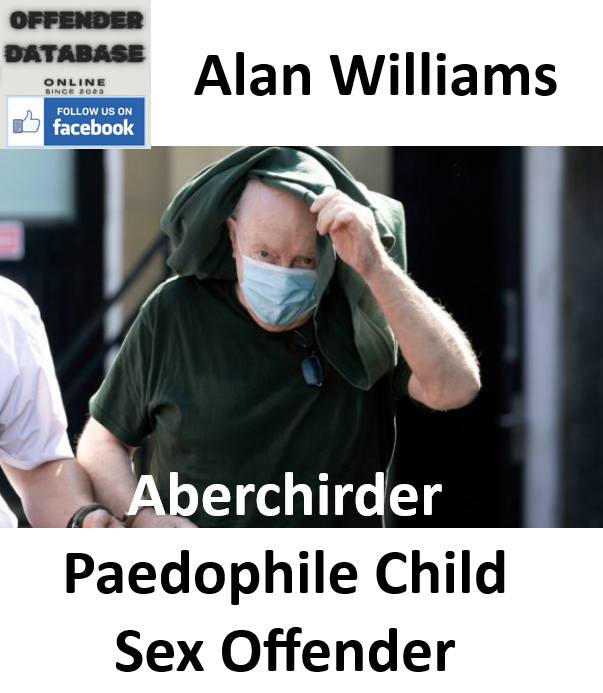 Alan Williams Aberchirder Paedophile Child Sex Offender Alan Williams Aberchirder Paedophile Child Sex Offender